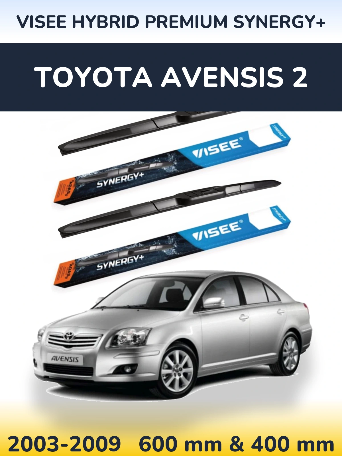 Front wiper blade set VISEE HYBRID PREMIUM SYNERGY+ 600 & 400 mm for Toyota Avensis 2 2003-2009