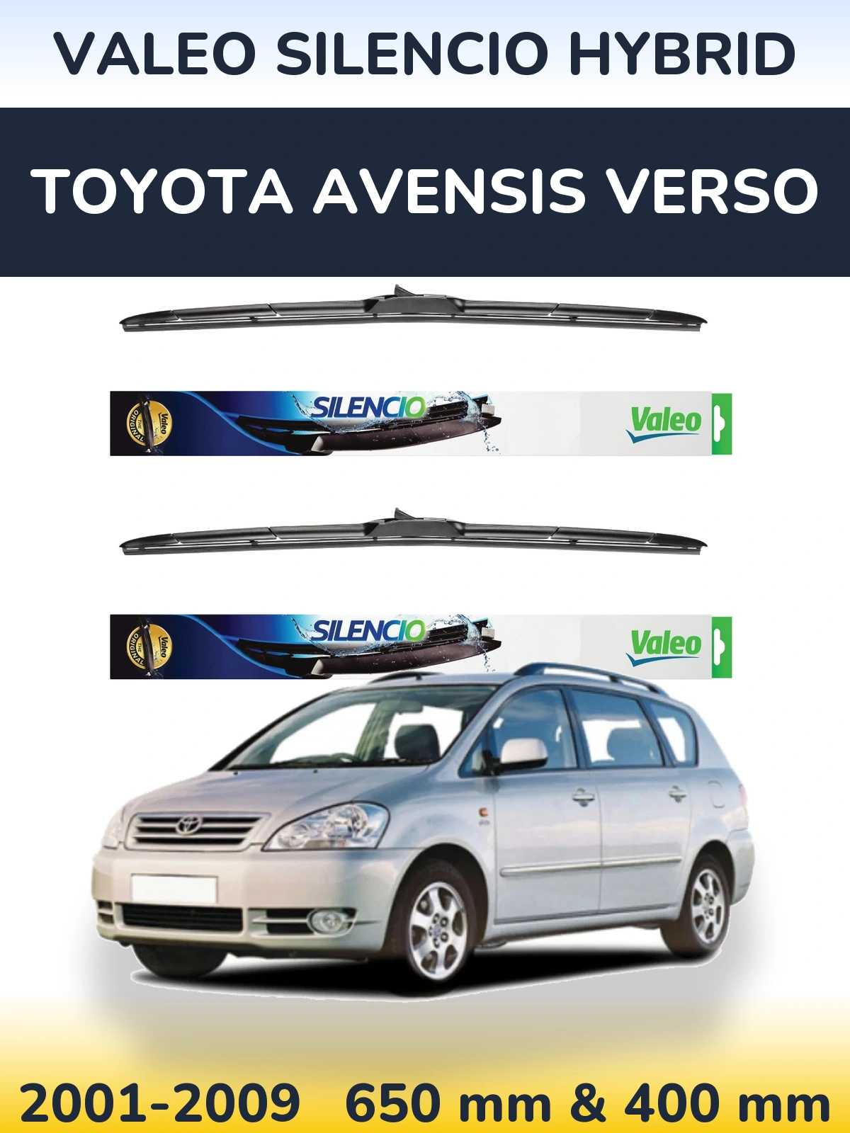 Front wiper blade set Valeo Silencio Hybrid 650 & 400 mm for Toyota Avensis Verso 2001-2009