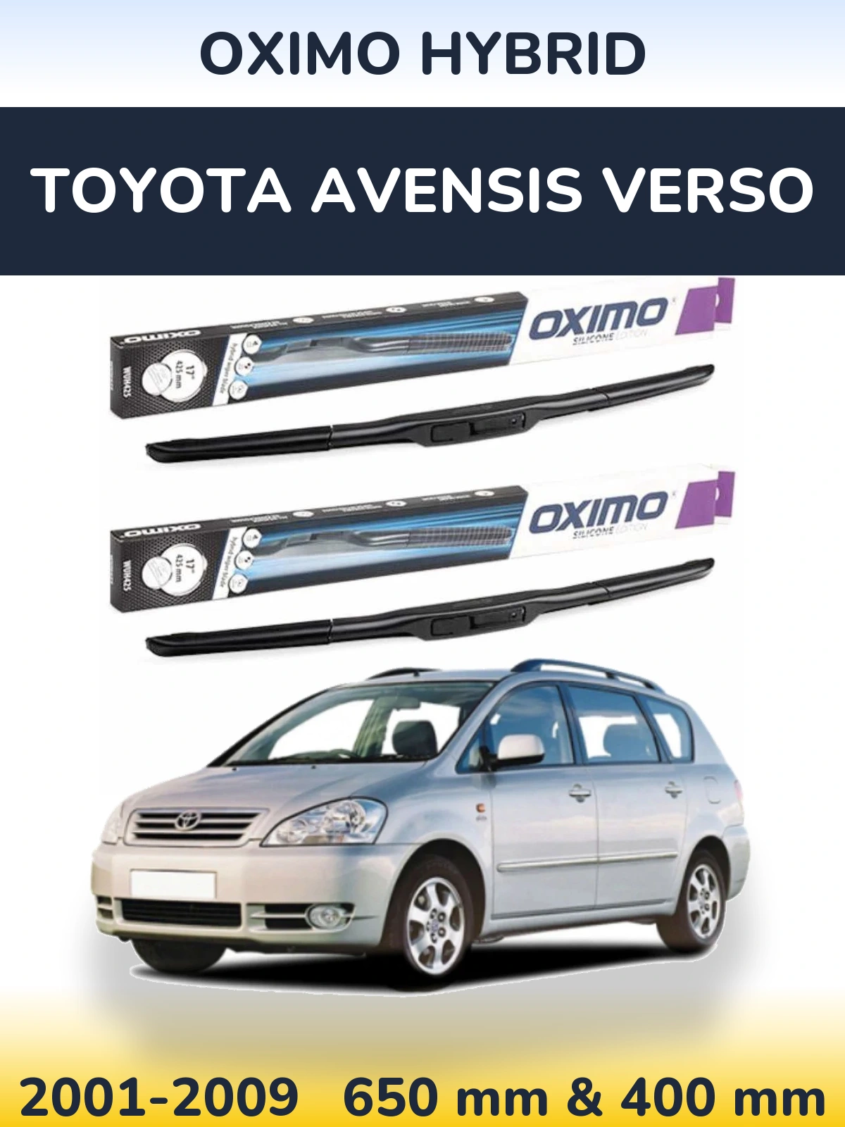 Front wiper blade set Oximo Hybrid 650 & 400 mm for Toyota Avensis Verso 2001-2009