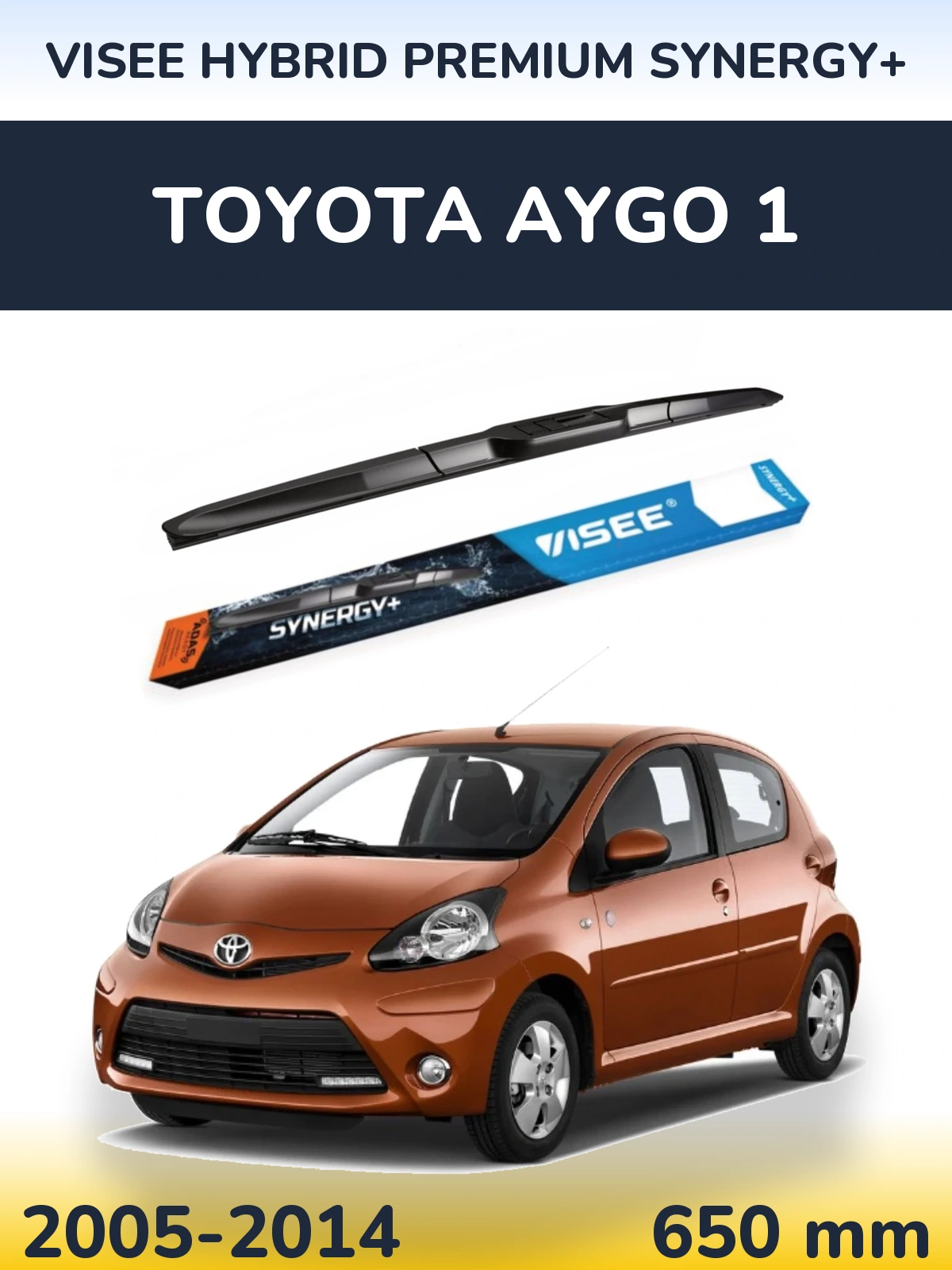 Front wiper blade VISEE HYBRID PREMIUM SYNERGY+ 650 mm for Toyota Aygo 1 2005-2014