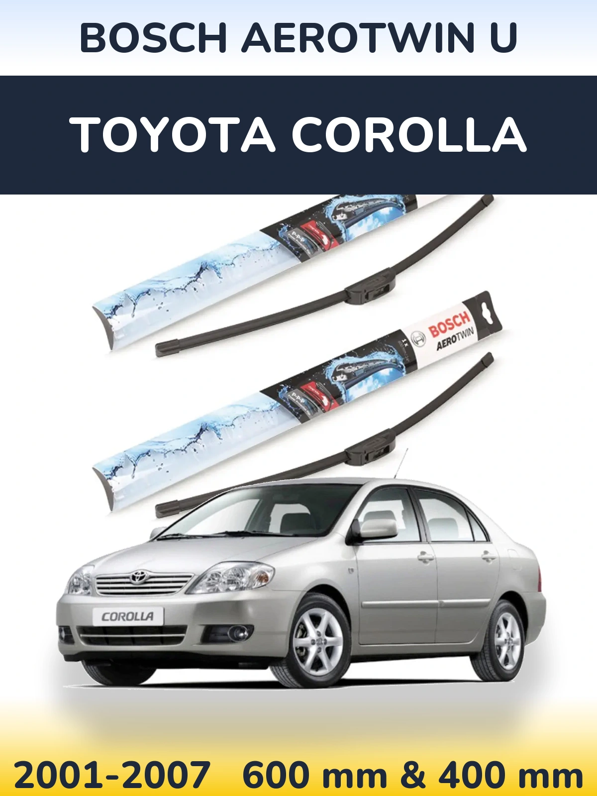 Комплект передніх щіток BOSCH AeroTwin U 600 & 400 мм для Toyota Corolla 2001-2007