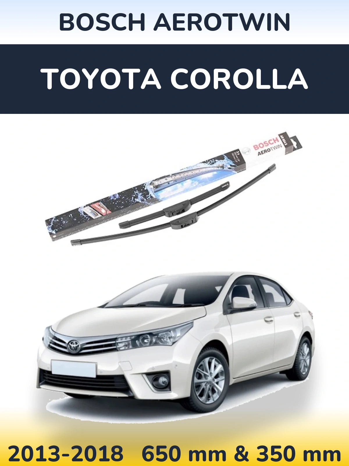 Front wiper blade set BOSCH AeroTwin 650 & 350 mm for Toyota Corolla 2013-2018