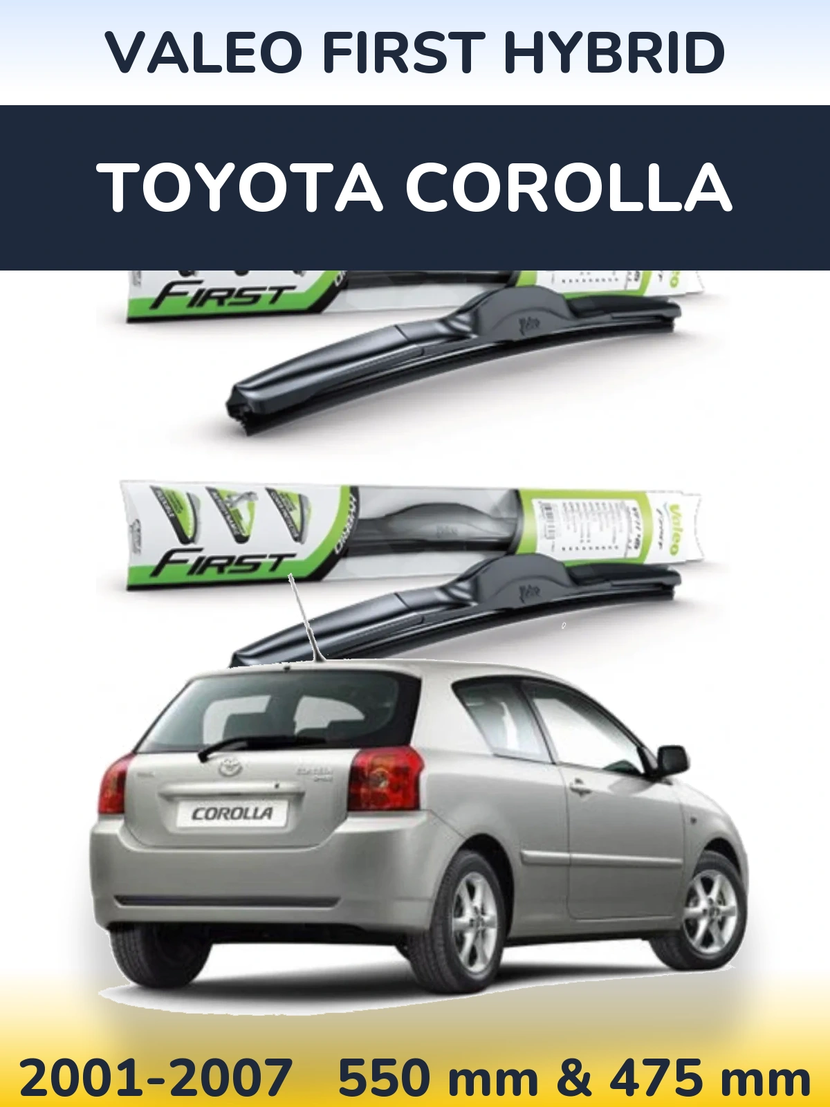 Front wiper blade set Valeo First Hybrid 550 & 475 mm for Toyota Corolla 2001-2007