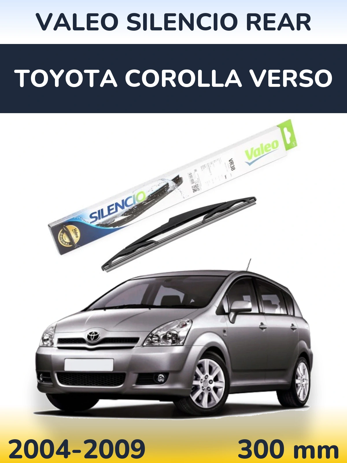 Задня щітка Valeo Silencio Rear 300 мм для Toyota Corolla Verso 2004-2009