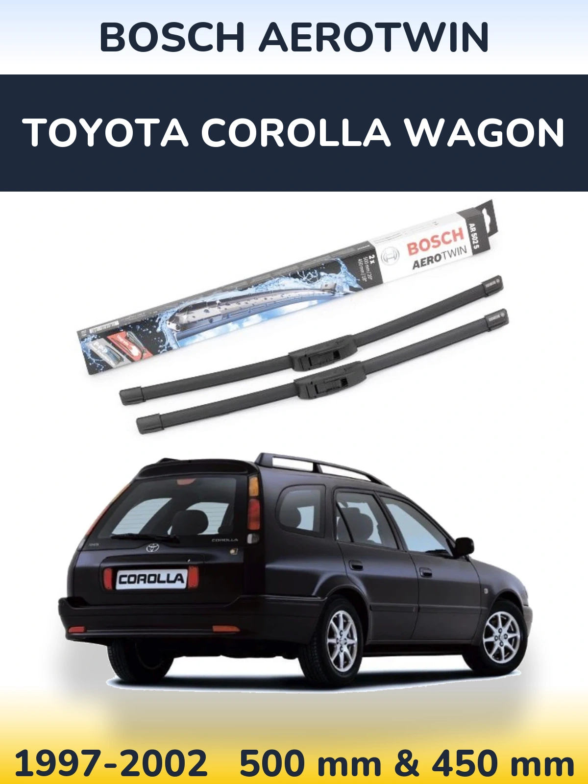 Комплект передніх щіток BOSCH AeroTwin 500 & 450 мм для Toyota Corolla Wagon 1997-2002