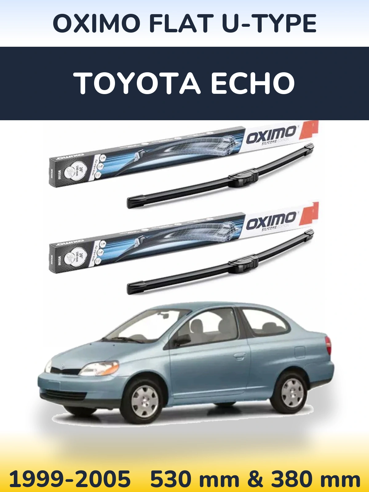 Комплект передніх щіток Oximo Flat U-type 530 & 380 мм для Toyota Echo 1999-2005