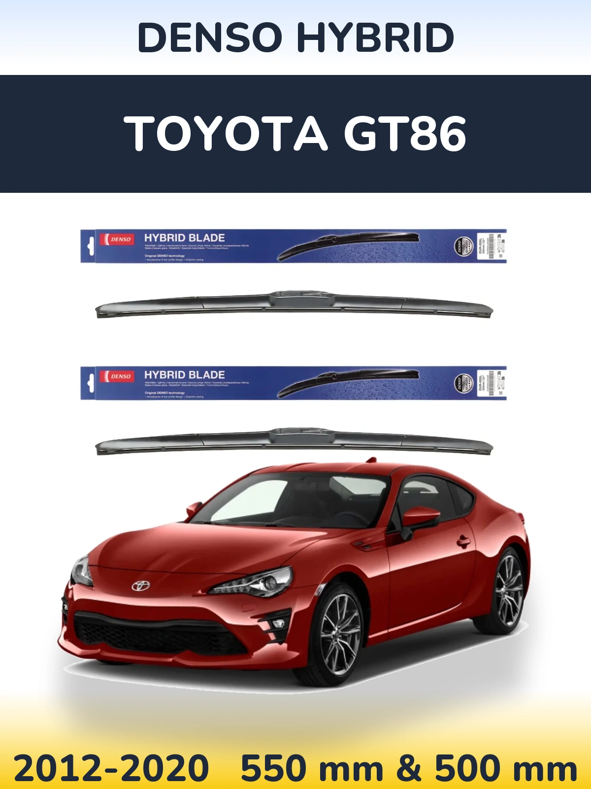 Front wiper blade set Denso Hybrid 550 & 500 mm for Toyota GT86 2012-2020