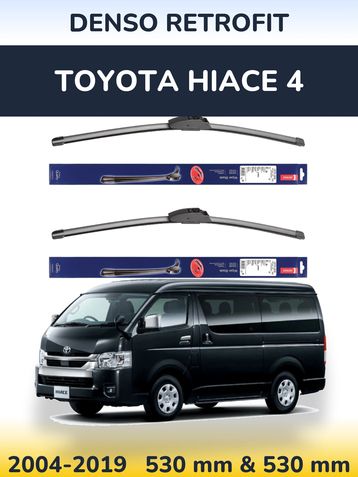 Front wiper blade set Denso Retrofit 530 & 530 mm for Toyota Hiace 4 2004-2019