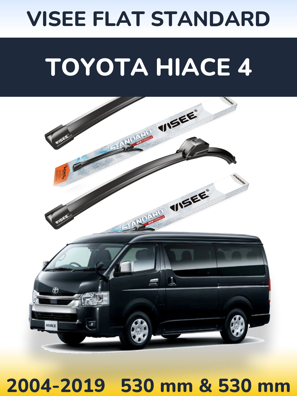 Front wiper blade set VISEE FLAT STANDARD 530 & 530 mm for Toyota Hiace 4 2004-2019