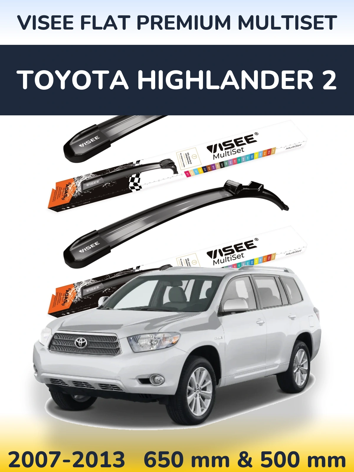 Комплект передних дворников VISEE FLAT PREMIUM MultiSet 650 & 500 мм для Toyota Highlander 2 2007-2013