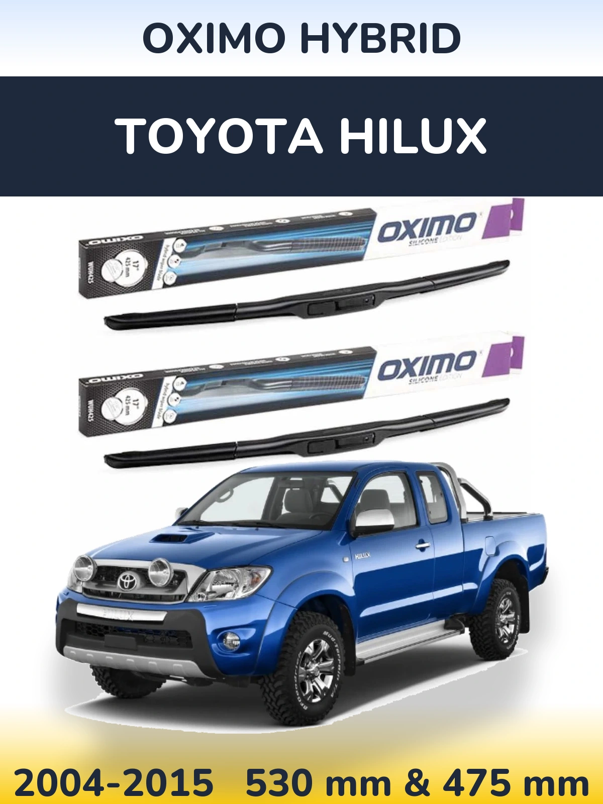 Front wiper blade set Oximo Hybrid 530 & 475 mm for Toyota Hilux 2004-2015