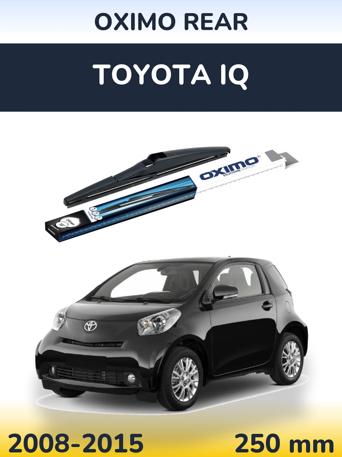 Rear wiper blade Oximo Rear 250 mm for Toyota iQ 2008-2015