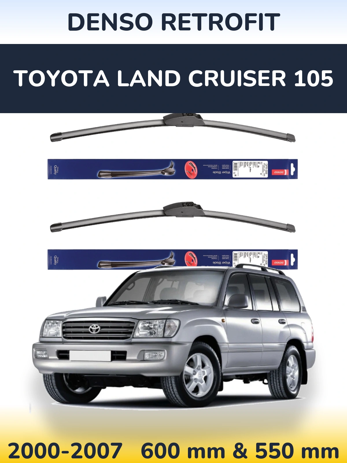 Front wiper blade set Denso Retrofit 600 & 550 mm for Toyota Land Cruiser 105 2000-2007