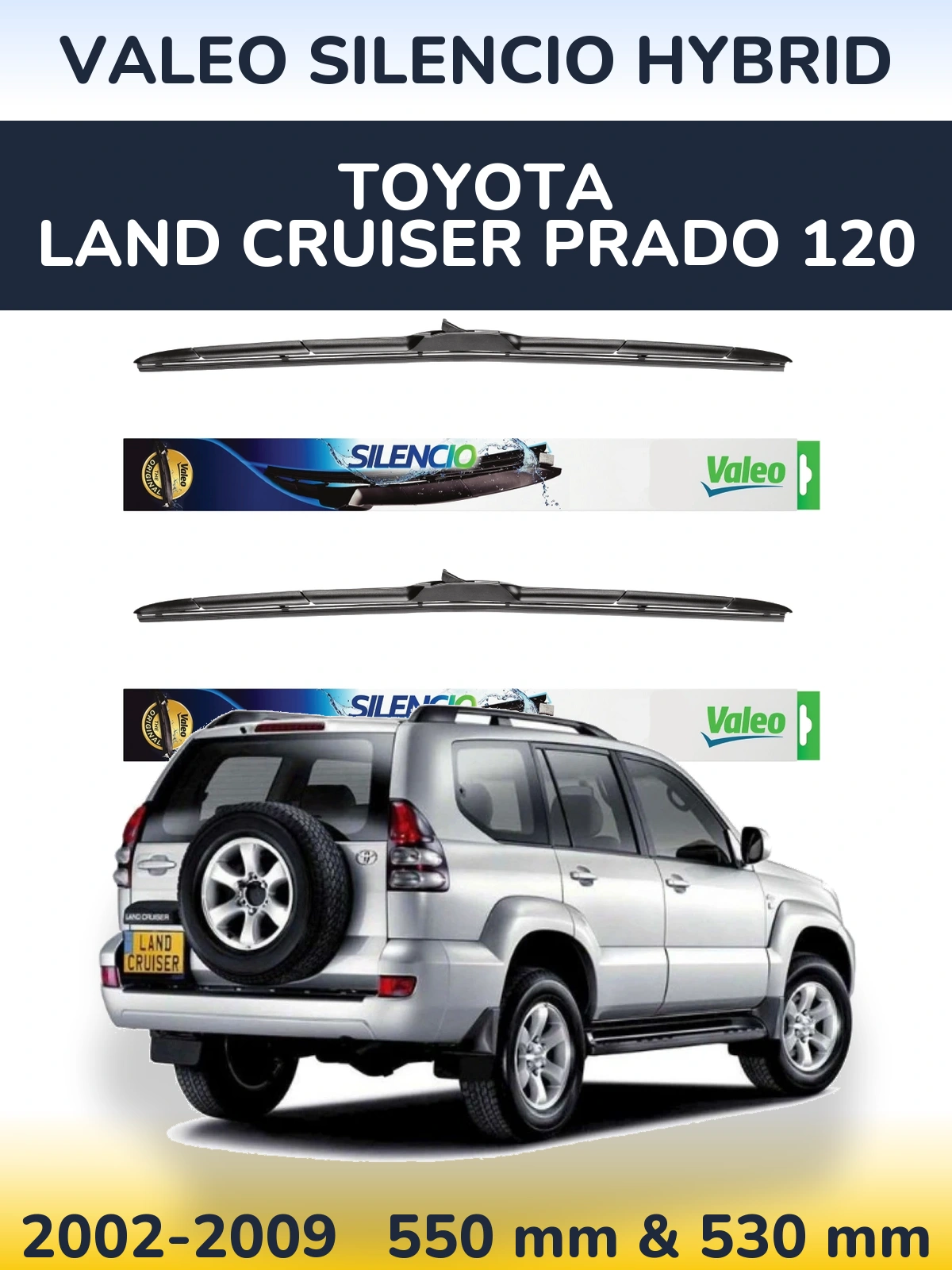 Front wiper blade set Valeo Silencio Hybrid 550 & 530 mm for Toyota Land Cruiser Prado 120 2002-2009
