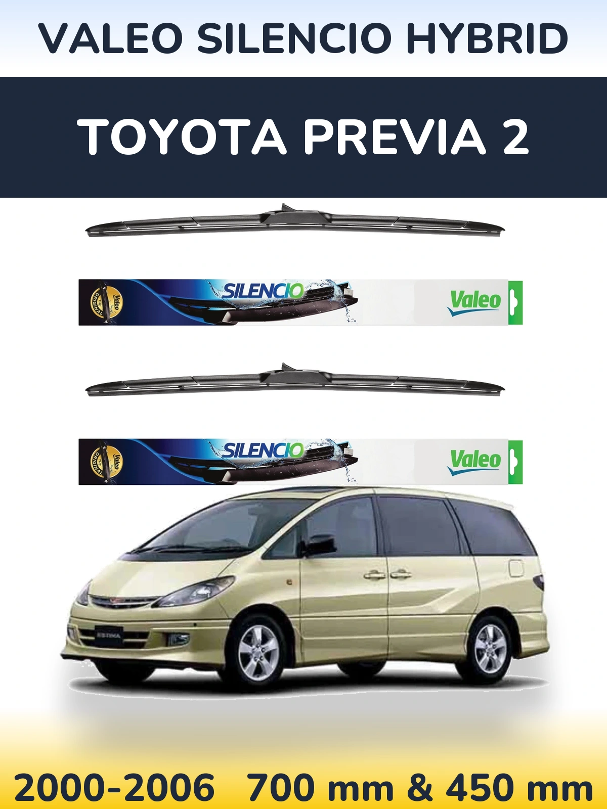 Front wiper blade set Valeo Silencio Hybrid 700 & 450 mm for Toyota Previa 2 2000-2006