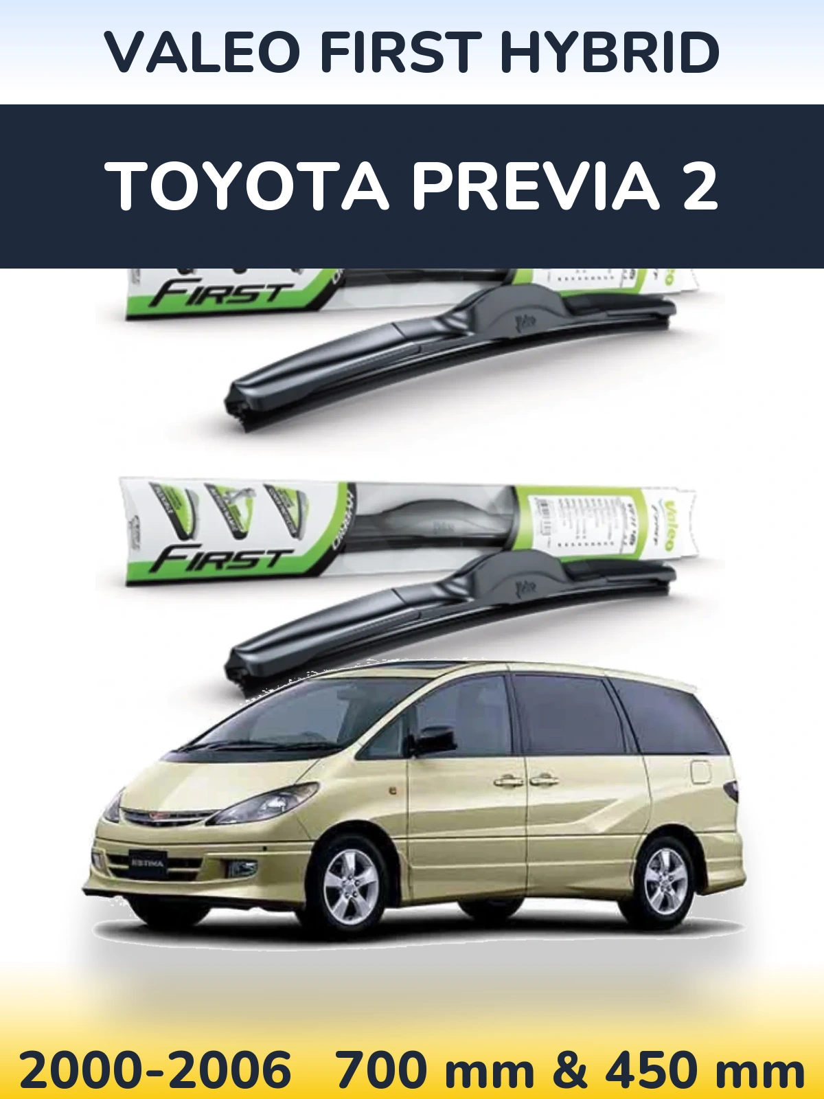 Front wiper blade set Valeo First Hybrid 700 & 450 mm for Toyota Previa 2 2000-2006