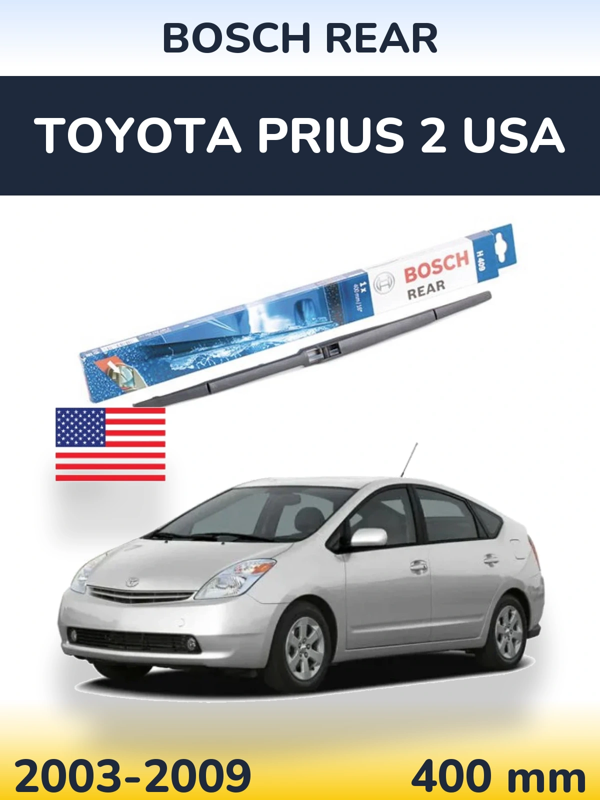 Rear wiper blade BOSCH Rear 400 mm for Toyota Prius 2 USA 2003-2009