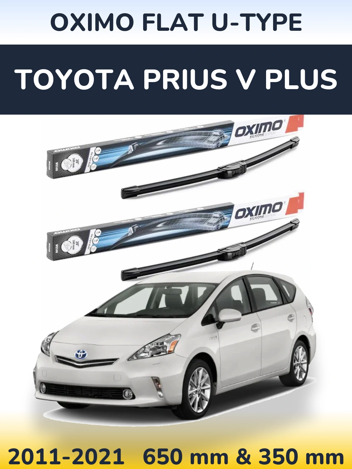 Front wiper blade set Oximo Flat U-type 650 & 350 mm for Toyota Prius V Plus 2011-2021
