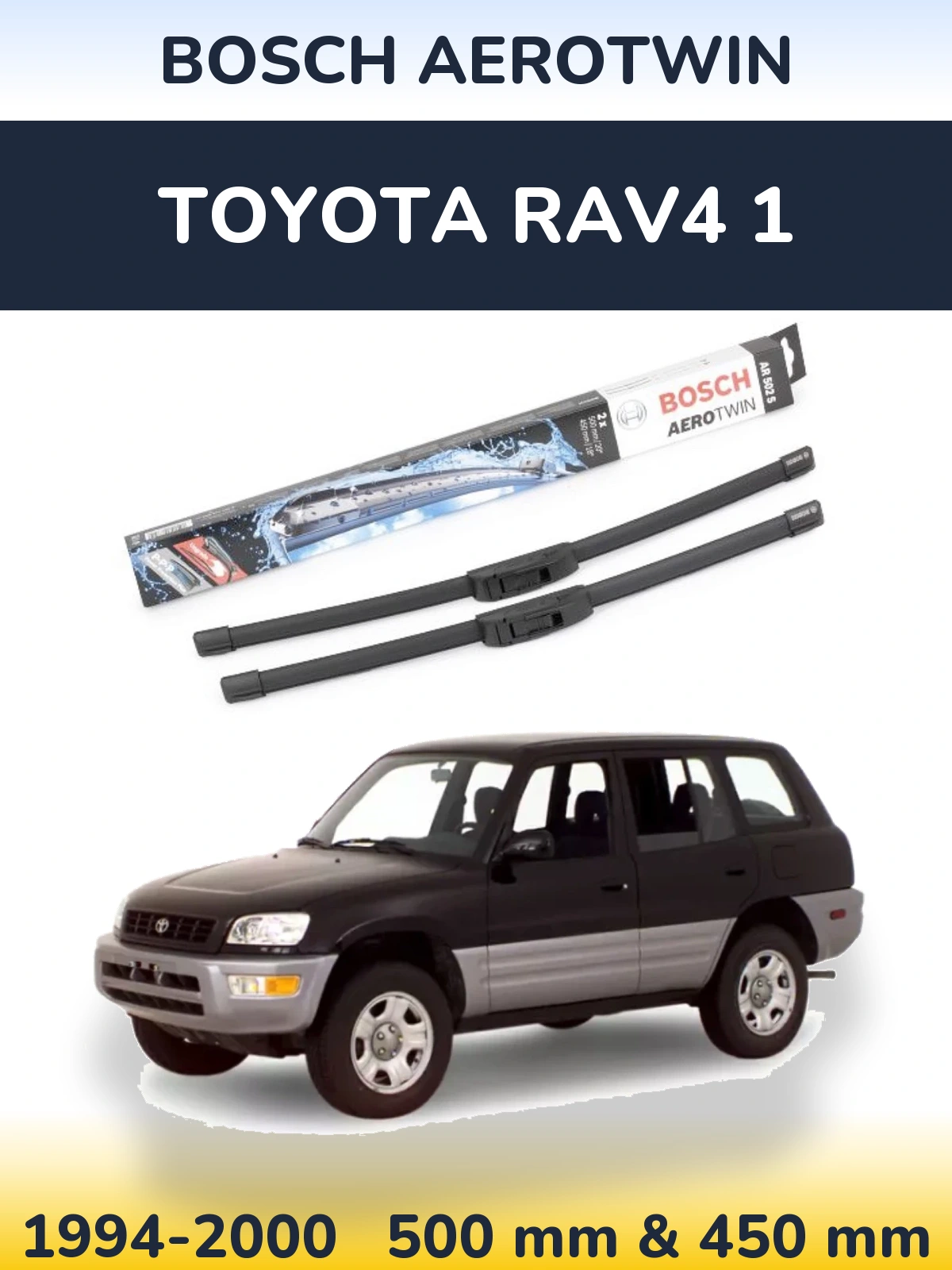 Комплект передних дворников BOSCH AeroTwin 500 & 450 мм для Toyota RAV4 1 1994-2000