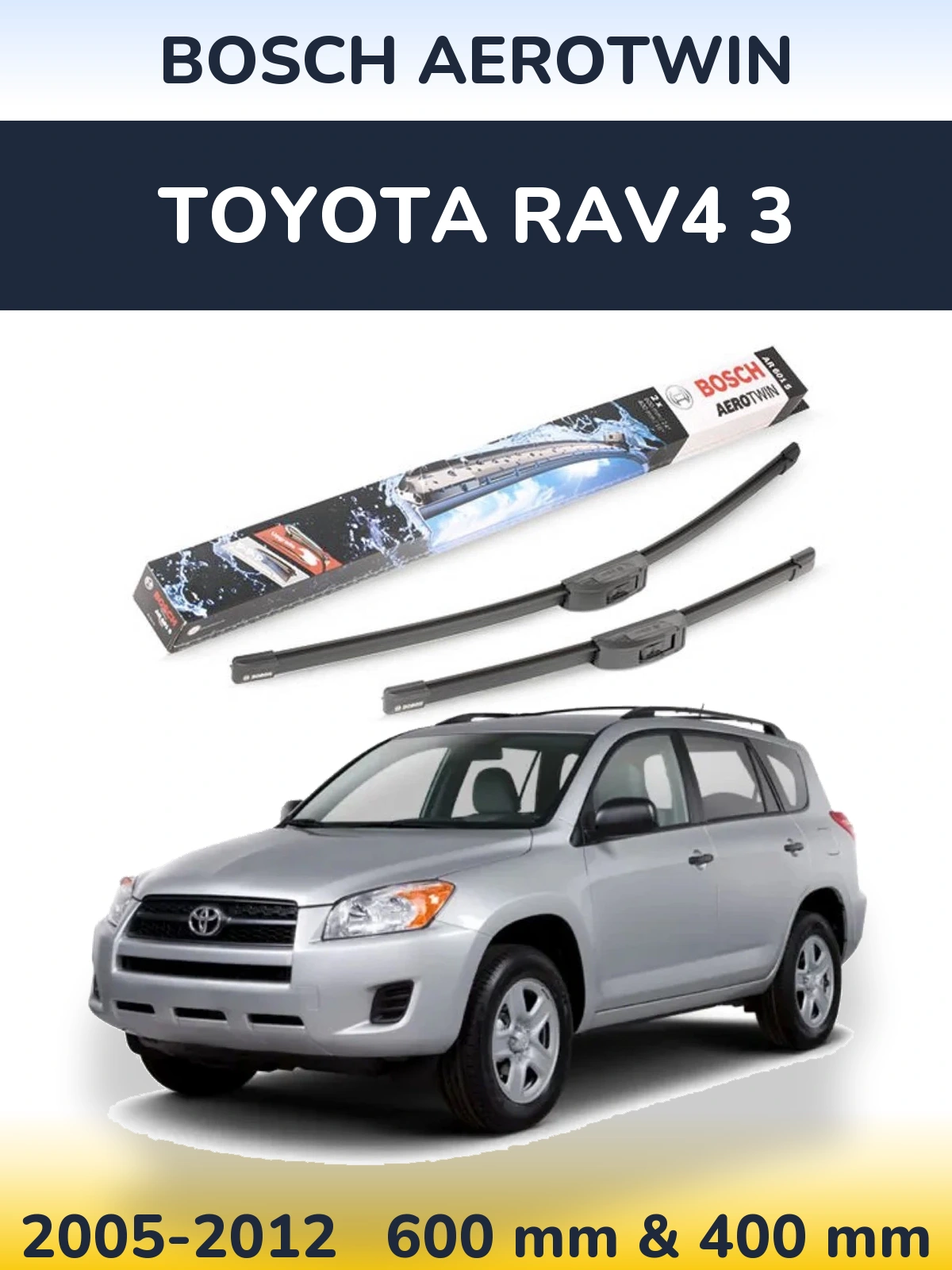Front wiper blade set BOSCH AeroTwin 600 & 400 mm for Toyota RAV4 3 2005-2012