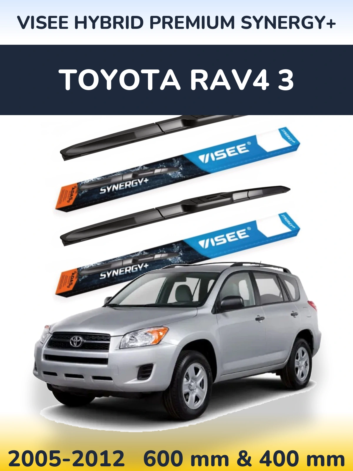 Комплект передніх щіток VISEE HYBRID PREMIUM SYNERGY+ 600 & 400 мм для Toyota RAV4 3 2005-2012