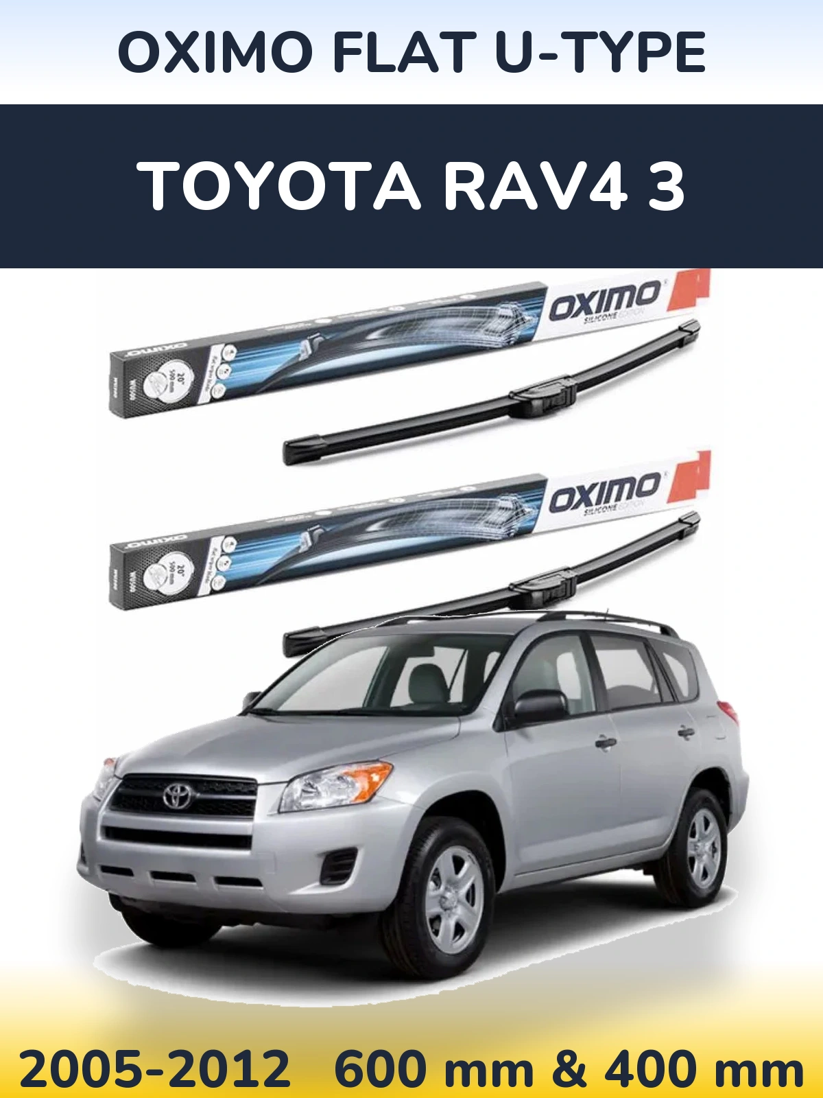 Front wiper blade set Oximo Flat U-type 600 & 400 mm for Toyota RAV4 3 2005-2012