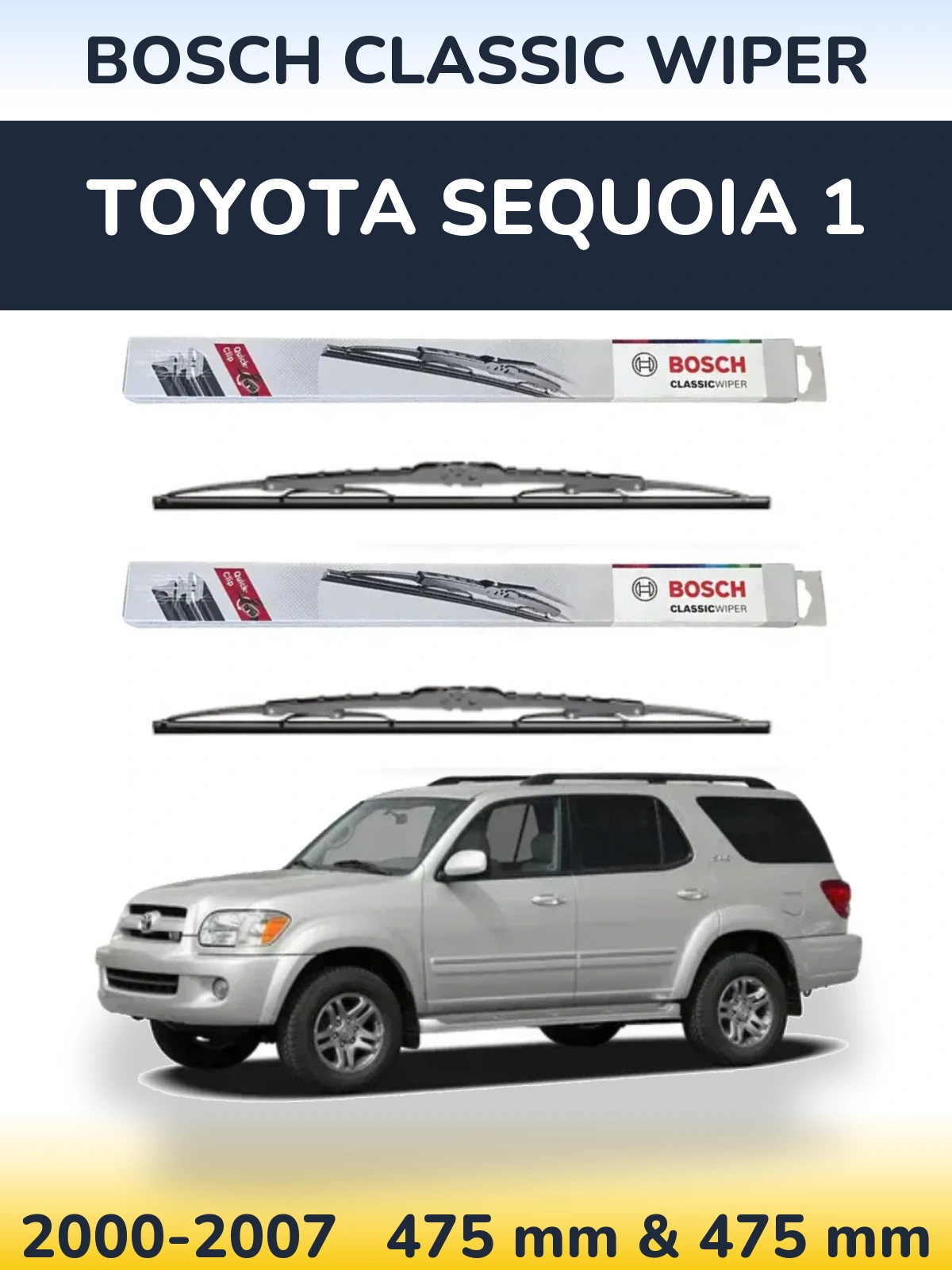 Front wiper blade set BOSCH Classic Wiper 475 & 475 mm for Toyota Sequoia 1 2000-2007