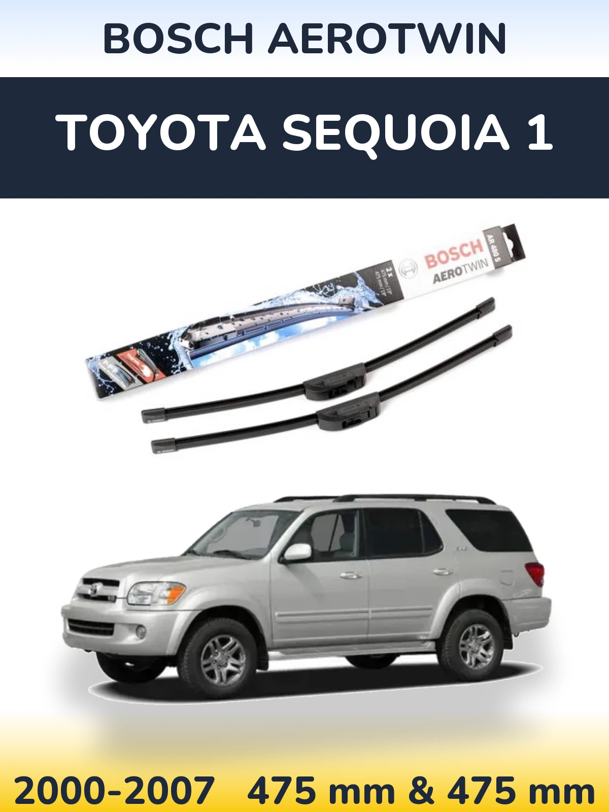 Front wiper blade set BOSCH AeroTwin 475 & 475 mm for Toyota Sequoia 1 2000-2007