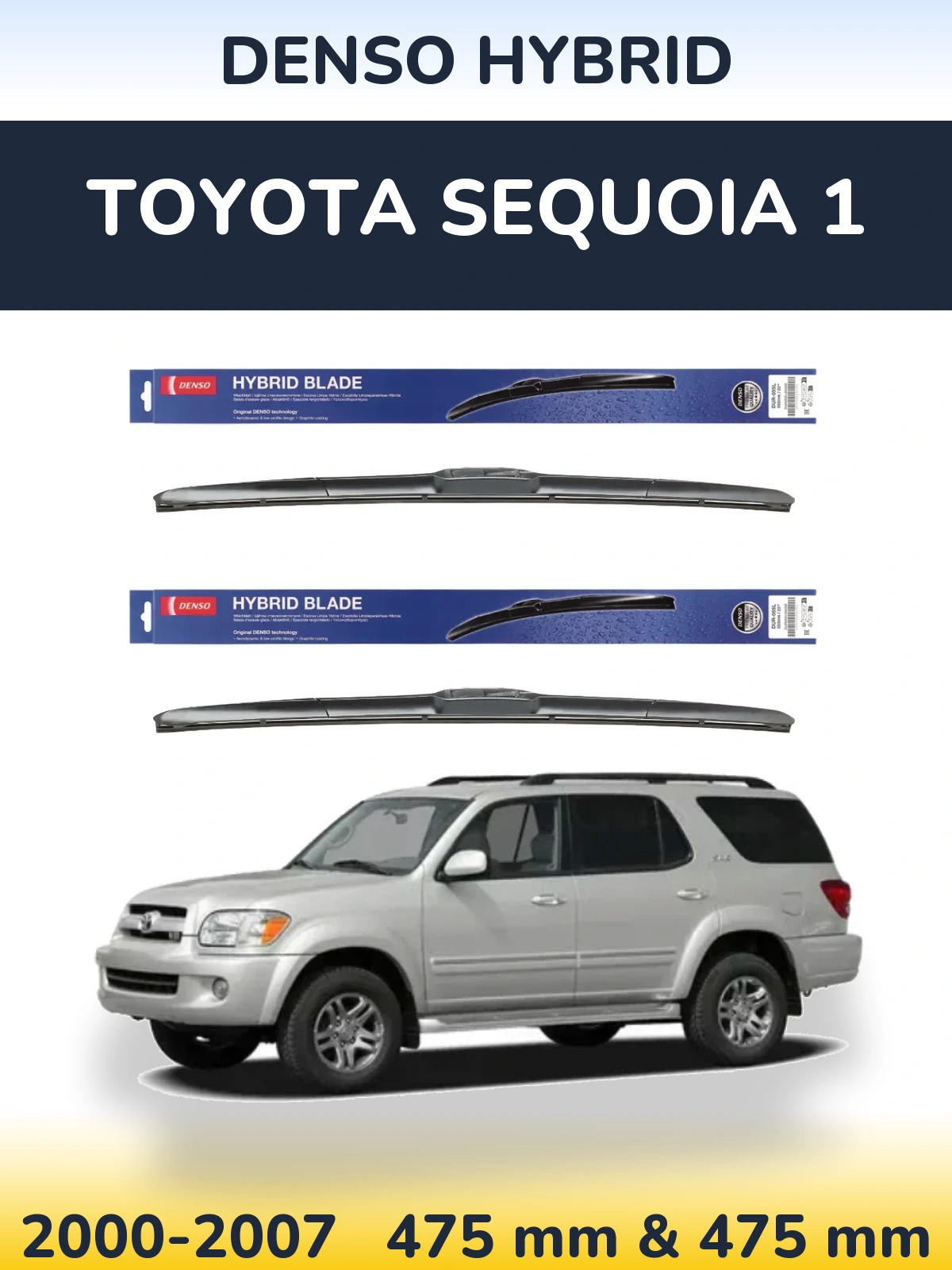 Front wiper blade set Denso Hybrid 475 & 475 mm for Toyota Sequoia 1 2000-2007