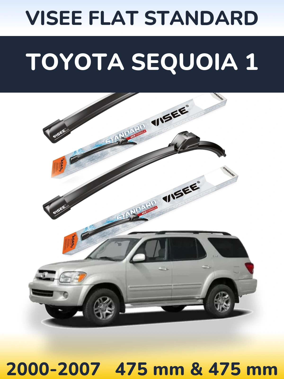 Front wiper blade set VISEE FLAT STANDARD 475 & 475 mm for Toyota Sequoia 1 2000-2007