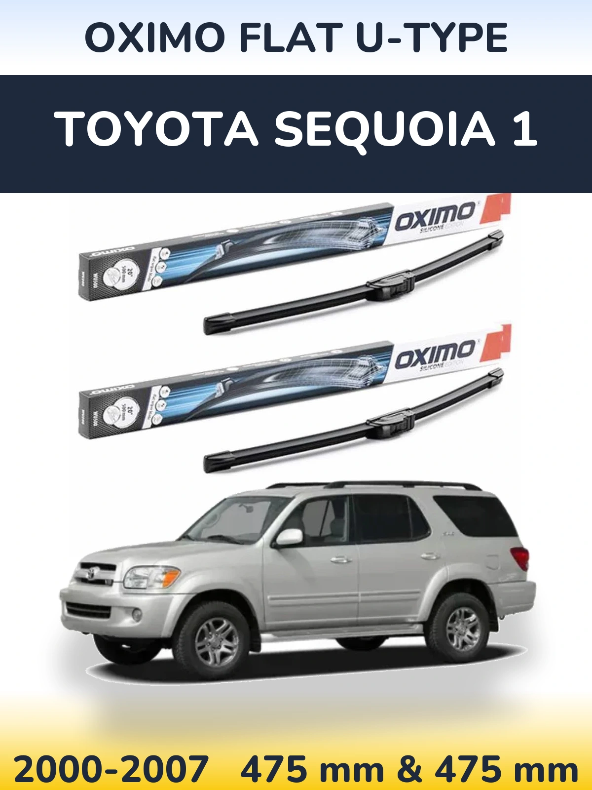 Front wiper blade set Oximo Flat U-type 475 & 475 mm for Toyota Sequoia 1 2000-2007