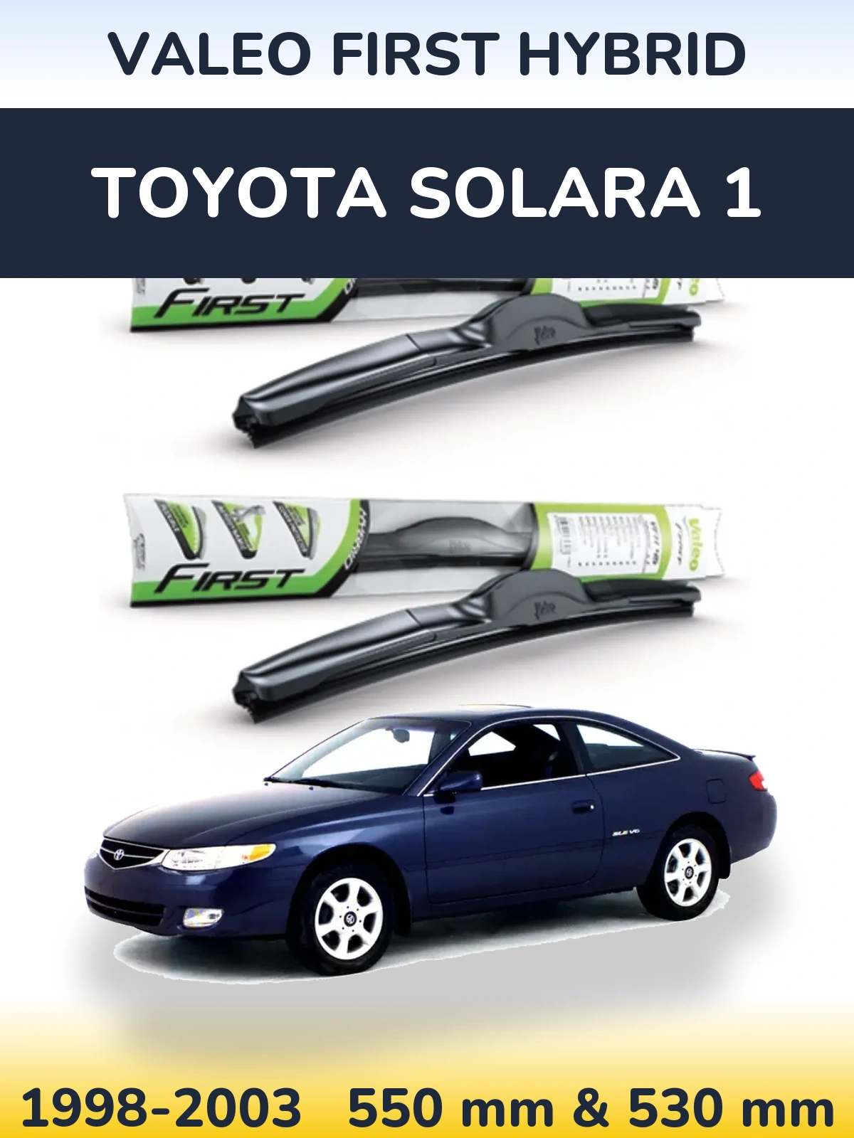 Front wiper blade set Valeo First Hybrid 550 & 530 mm for Toyota Solara 1 1998-2003