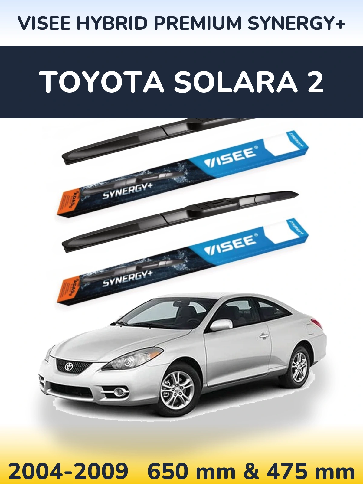 Front wiper blade set VISEE HYBRID PREMIUM SYNERGY+ 650 & 475 mm for Toyota Solara 2 2004-2009