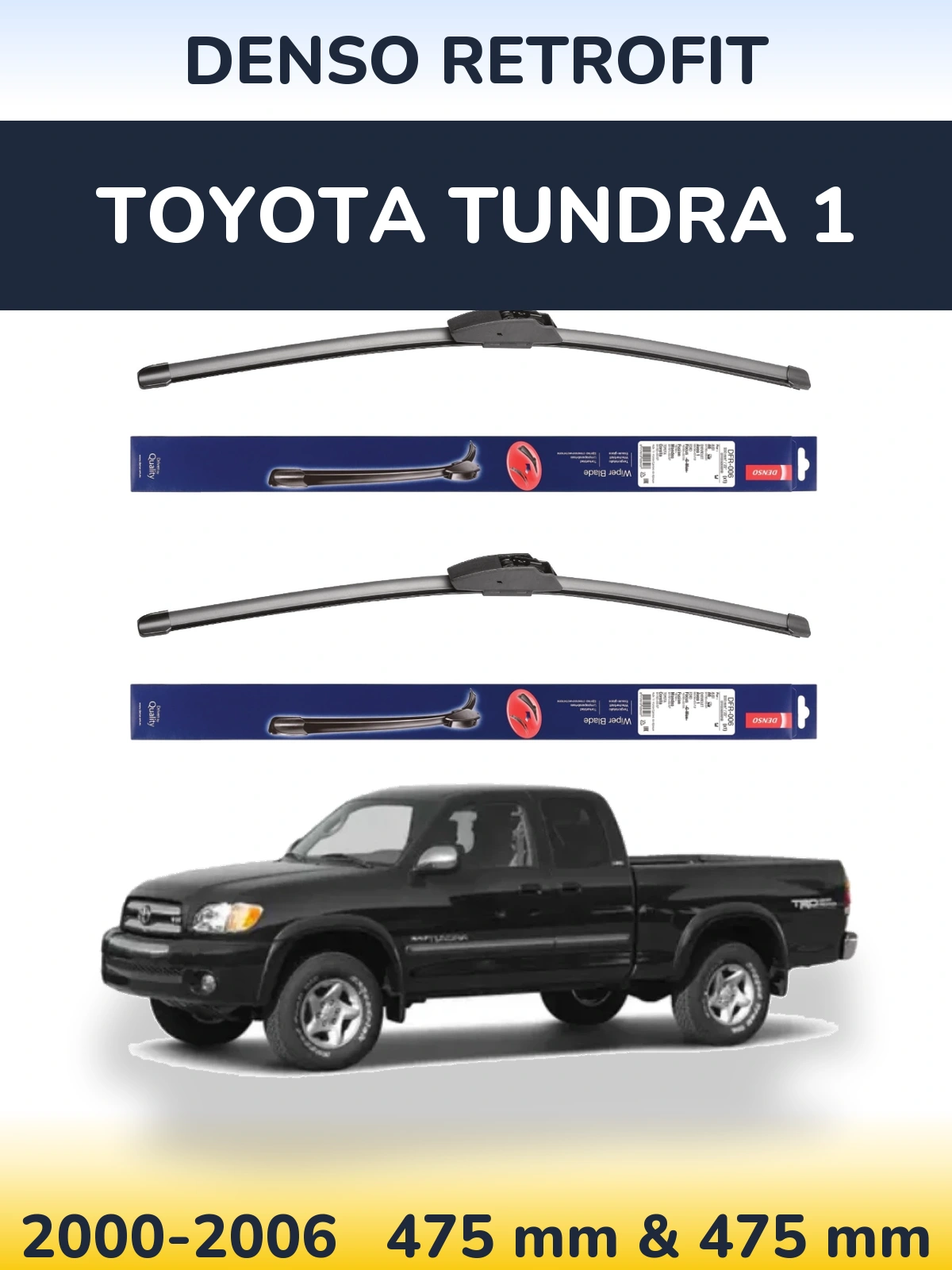 Front wiper blade set Denso Retrofit 475 & 475 mm for Toyota Tundra 1 2000-2006