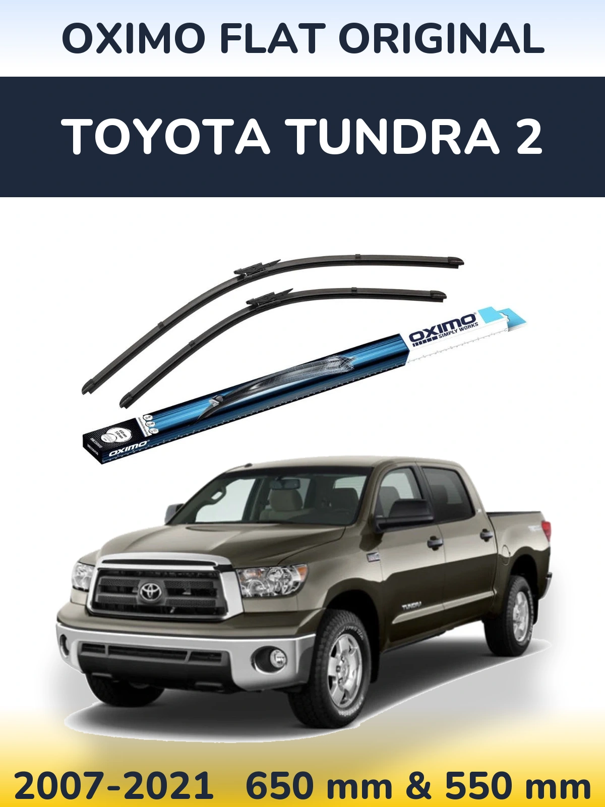 Front wiper blade set Oximo Flat Original 650 & 550 mm for Toyota Tundra 2 2007-2021