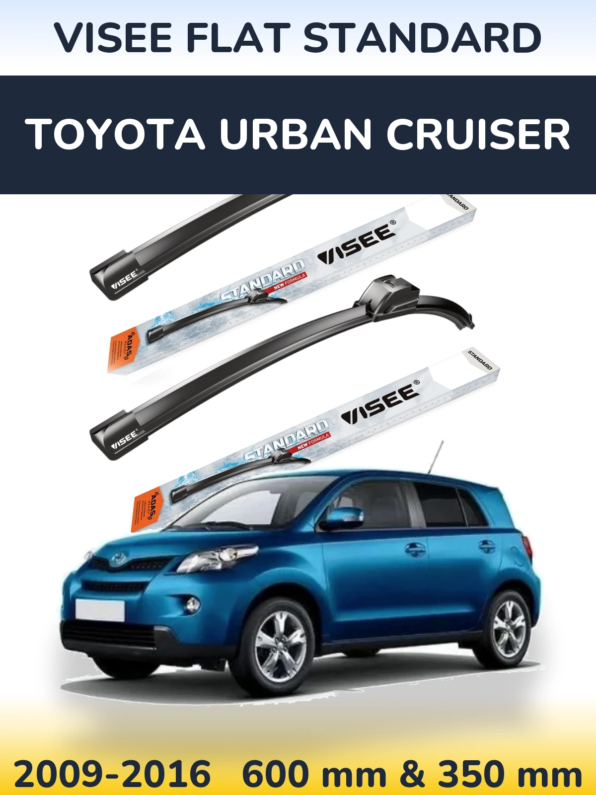 Front wiper blade set VISEE FLAT STANDARD 600 & 350 mm for Toyota Urban Cruiser 2009-2016