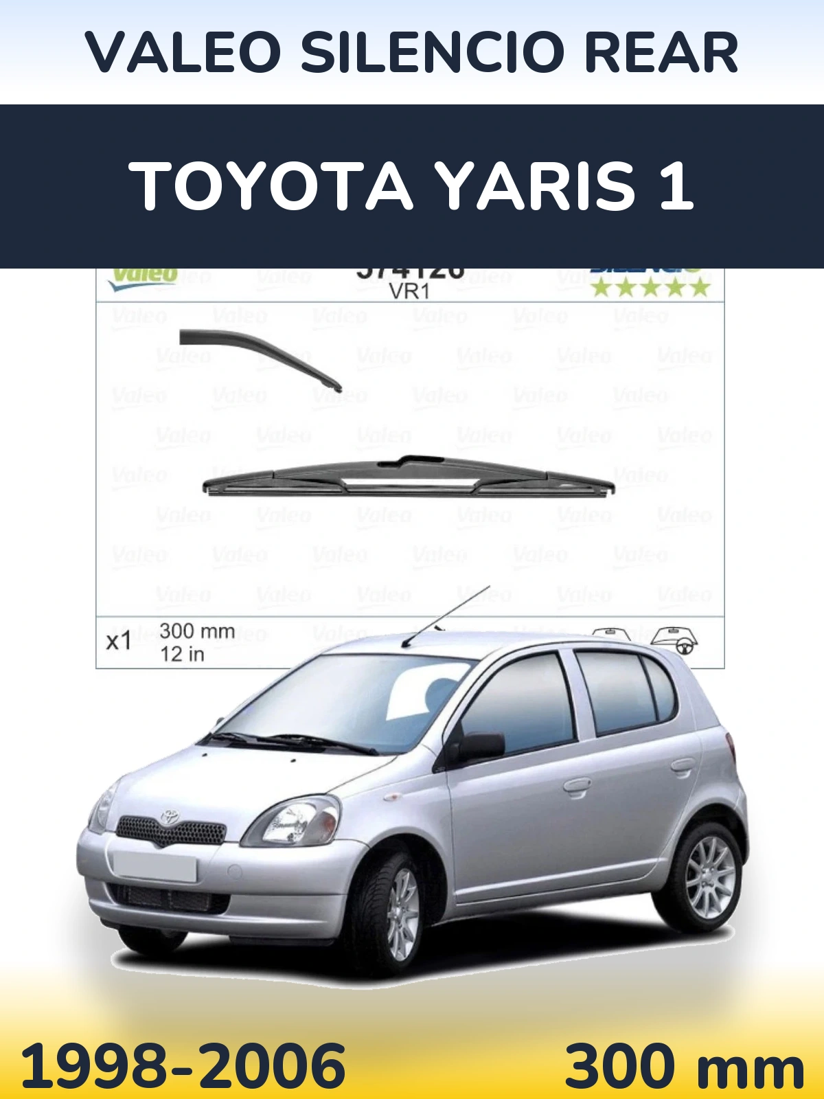 Задня щітка Valeo Silencio Rear 300 мм для Toyota Yaris 1 1998-2006