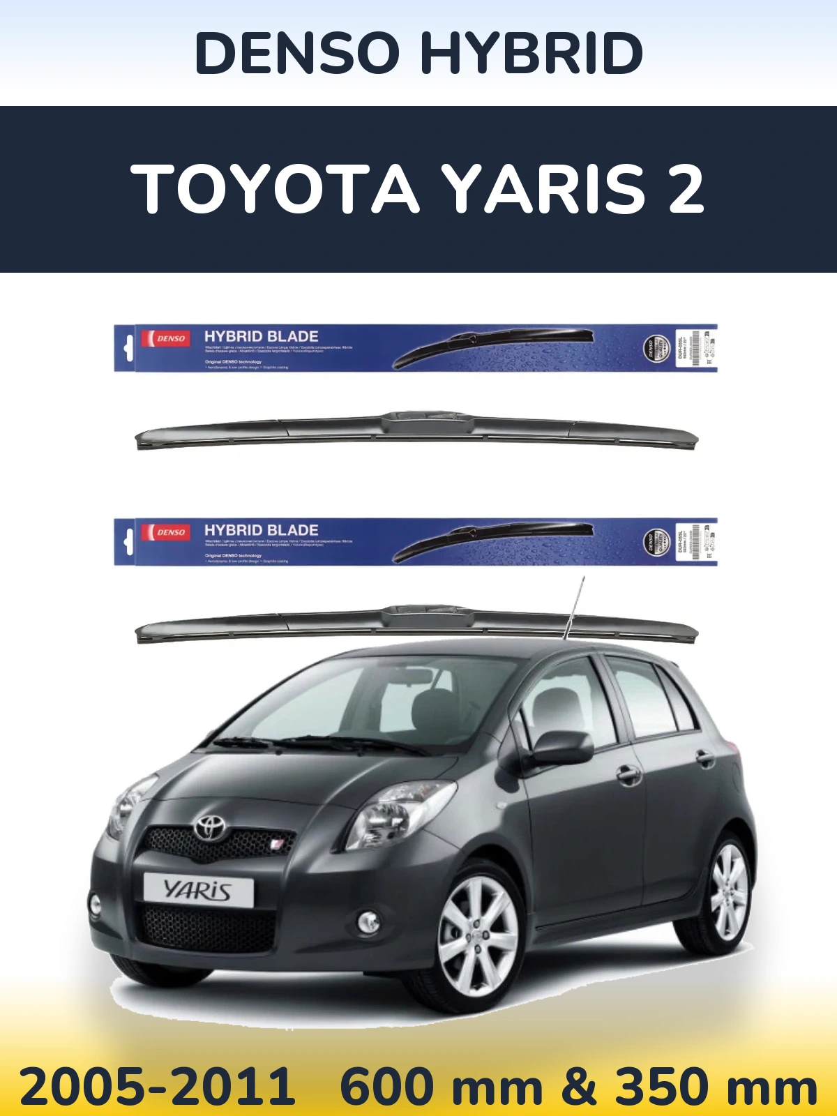Front wiper blade set Denso Hybrid 600 & 350 mm for Toyota Yaris 2 2005-2011