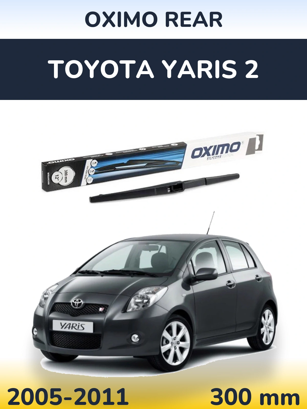 Rear wiper blade Oximo Rear 300 mm for Toyota Yaris 2 2005-2011