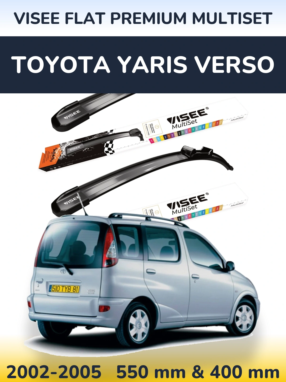 Front wiper blade set VISEE FLAT PREMIUM MultiSet 550 & 400 mm for Toyota Yaris Verso 2002-2005