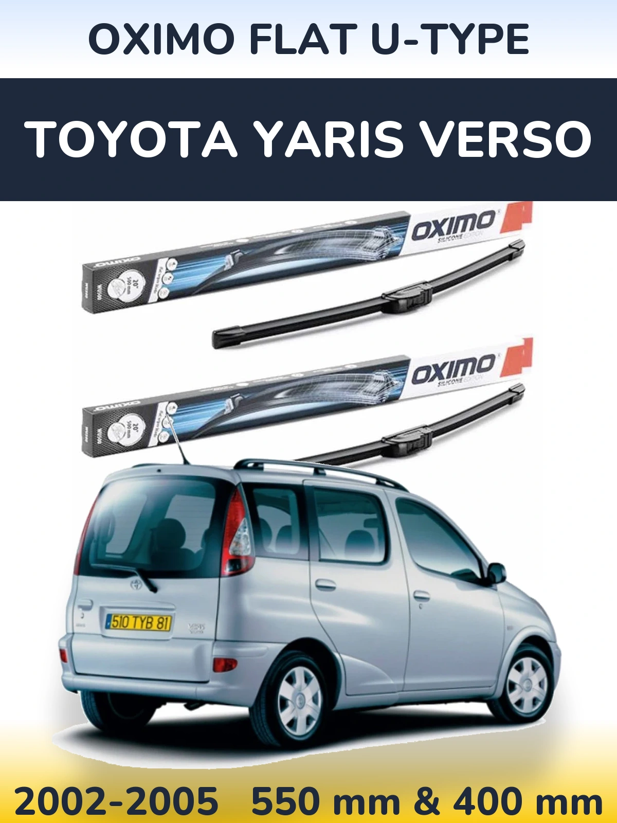 Front wiper blade set Oximo Flat U-type 550 & 400 mm for Toyota Yaris Verso 2002-2005