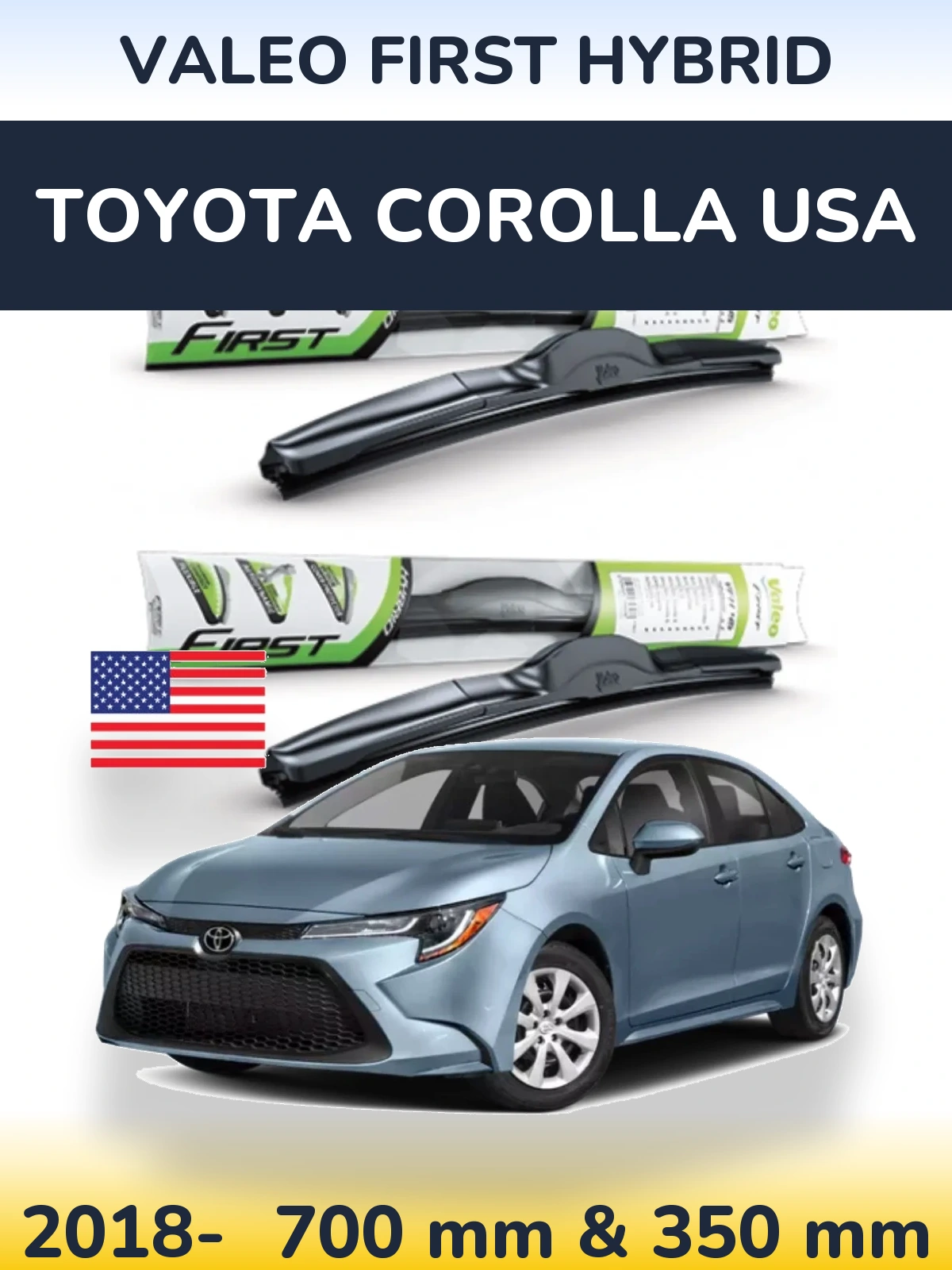 Front wiper blade set Valeo First Hybrid 700 & 350 mm for Toyota Corolla USA 2018-2026
