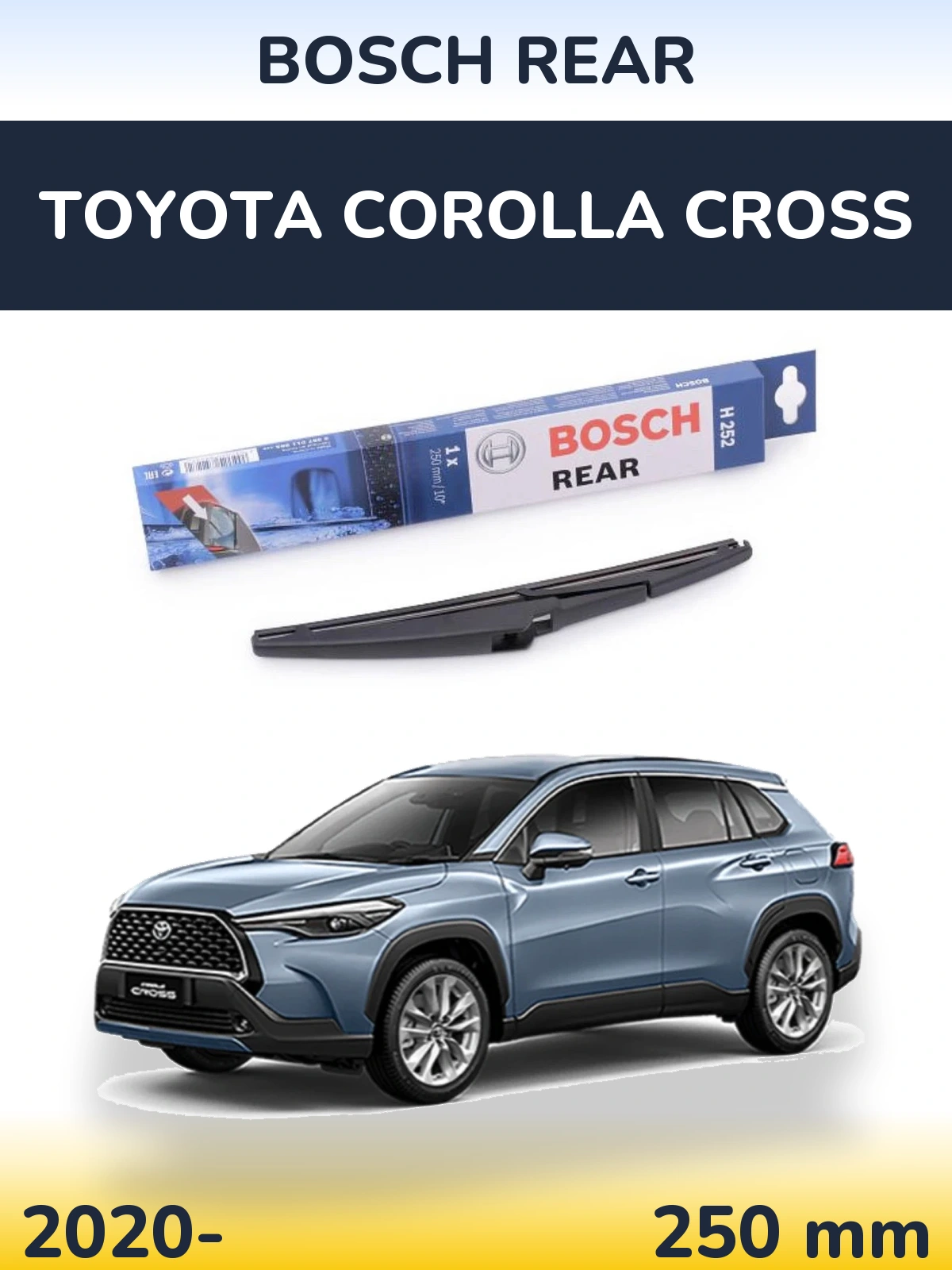 Rear wiper blade BOSCH Rear 250 mm for Toyota Corolla Cross 2020-2026