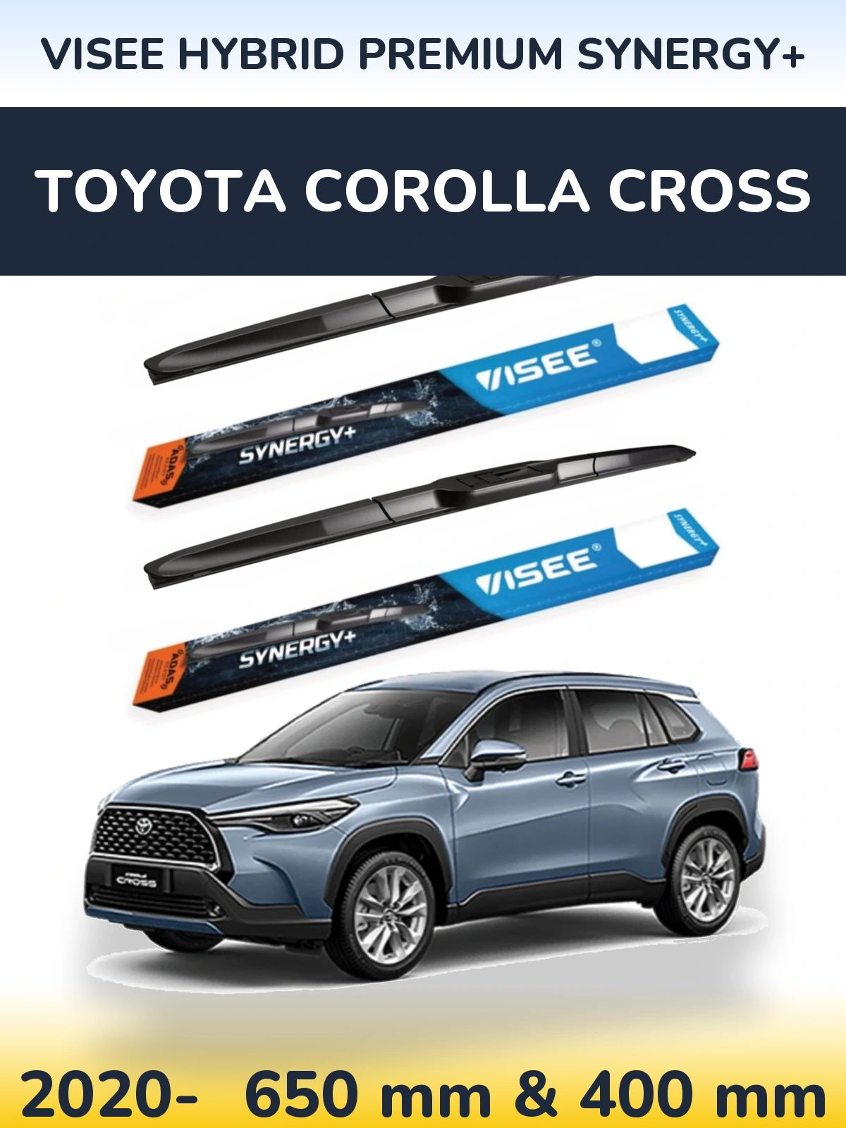 Front wiper blade set VISEE HYBRID PREMIUM SYNERGY+ 650 & 400 mm for Toyota Corolla Cross 2020-2026