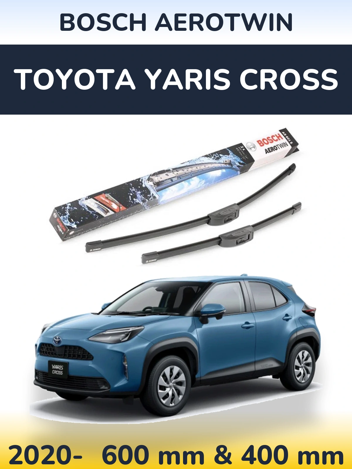 Front wiper blade set BOSCH AeroTwin 600 & 400 mm for Toyota Yaris Cross 2020-2026