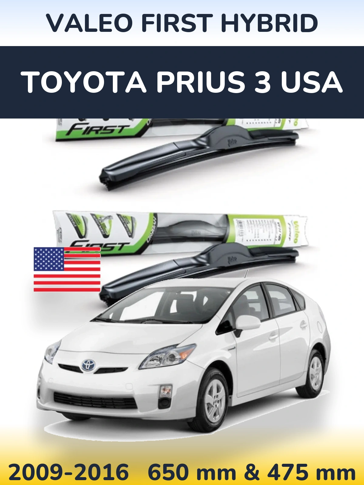 Front wiper blade set Valeo First Hybrid 650 & 475 mm for Toyota Prius 3 USA 2009-2016