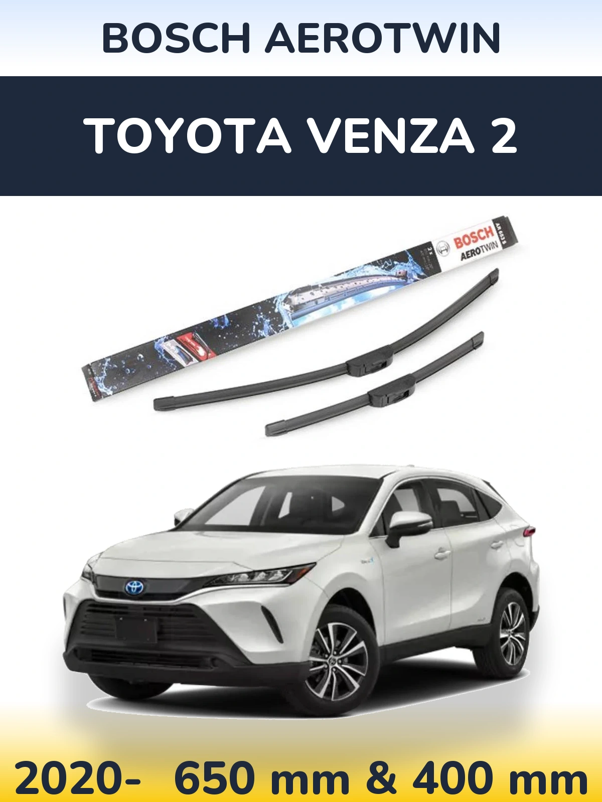 Front wiper blade set BOSCH AeroTwin 650 & 400 mm for Toyota Venza 2 2020-2026