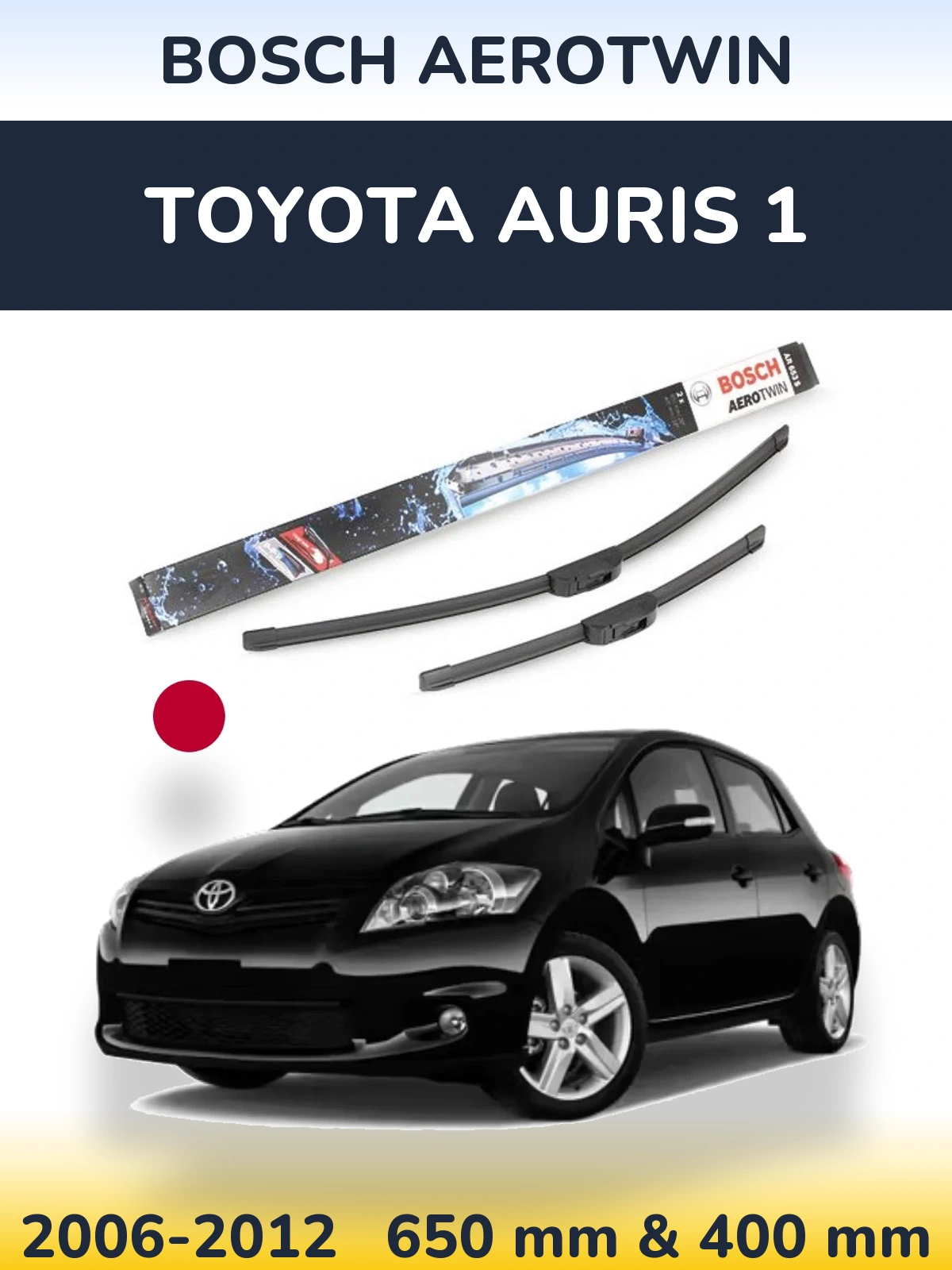 Front wiper blade set BOSCH AeroTwin 650 & 400 mm for Toyota Auris 1 2006-2012