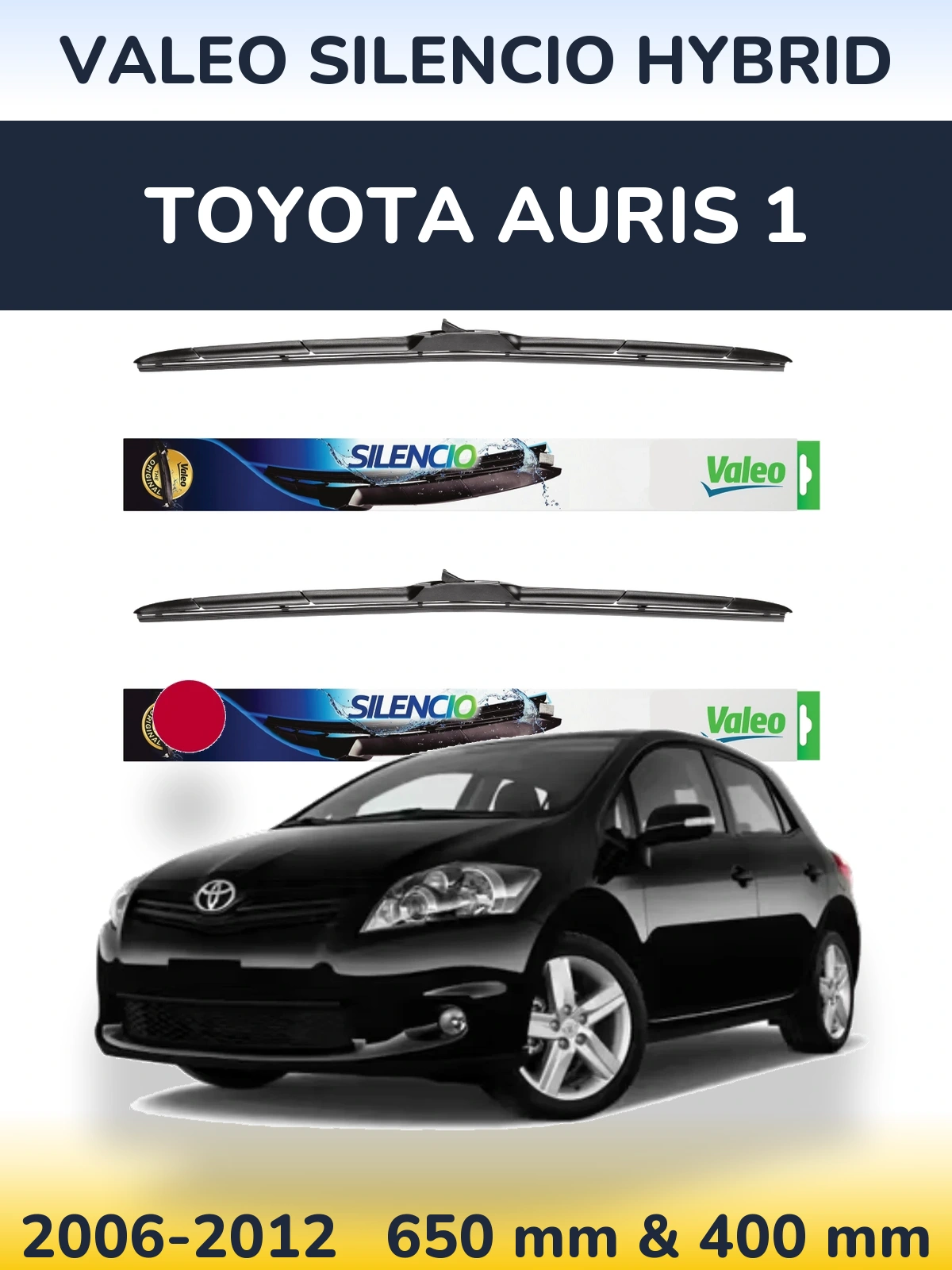 Front wiper blade set Valeo Silencio Hybrid 650 & 400 mm for Toyota Auris 1 2006-2012