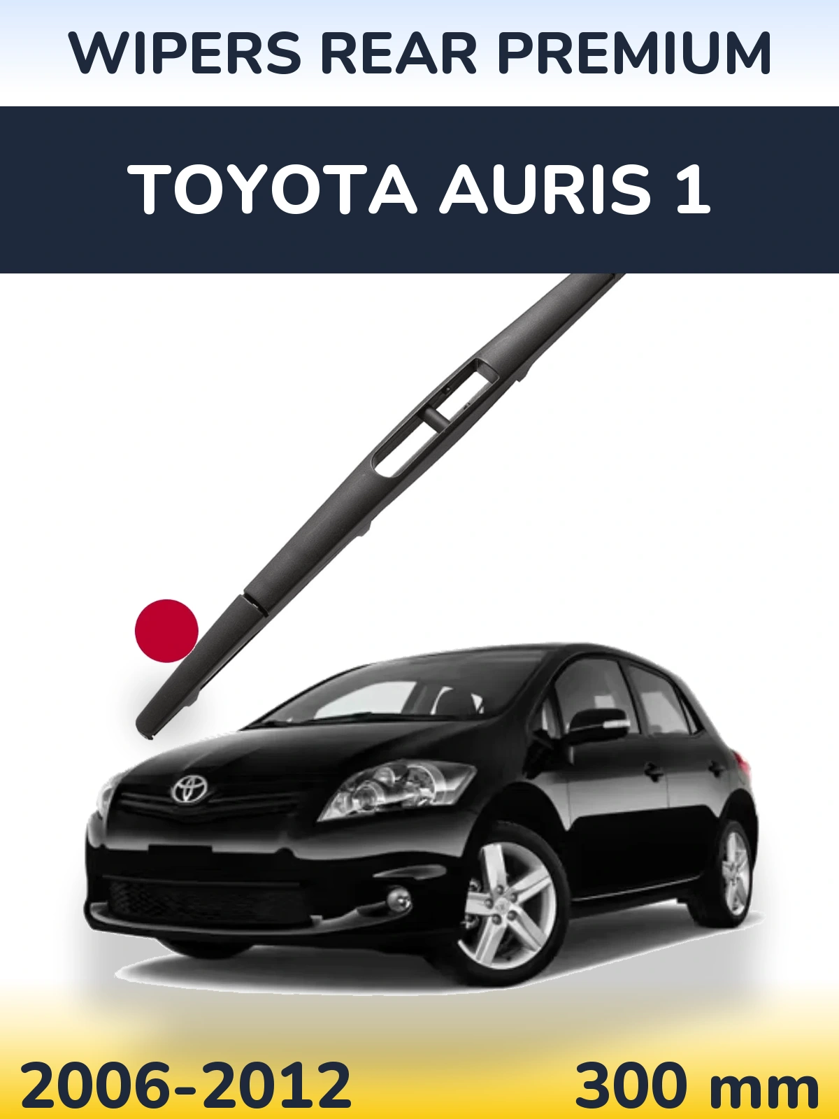 Rear wiper blade WIPERS REAR PREMIUM 300 mm for Toyota Auris 1 2006-2012